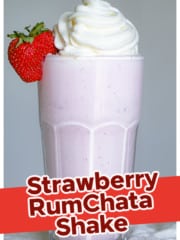 Strawberry RumChata Shake