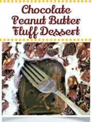 Heavenly Chocolate & Peanut Butter Fluff Dessert