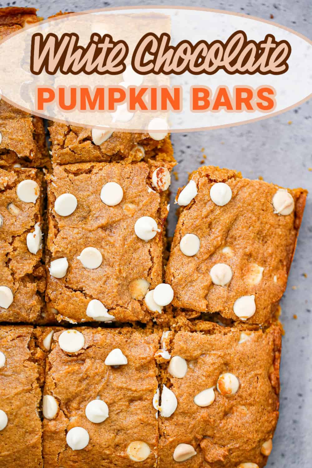 Perfect Pumpkin White Chocolate Chip Bars with title 