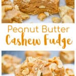 Cashew Peanut Butter Fudge