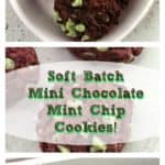 Soft Batch Mini Chocolate Mint Chip Cookies! {Fudgy too!}