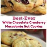 Best-Ever White Chocolate Cranberry Macadamia Nut Cookies