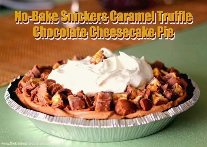 No-Bake Snickers Chocolate Cheesecake Pie