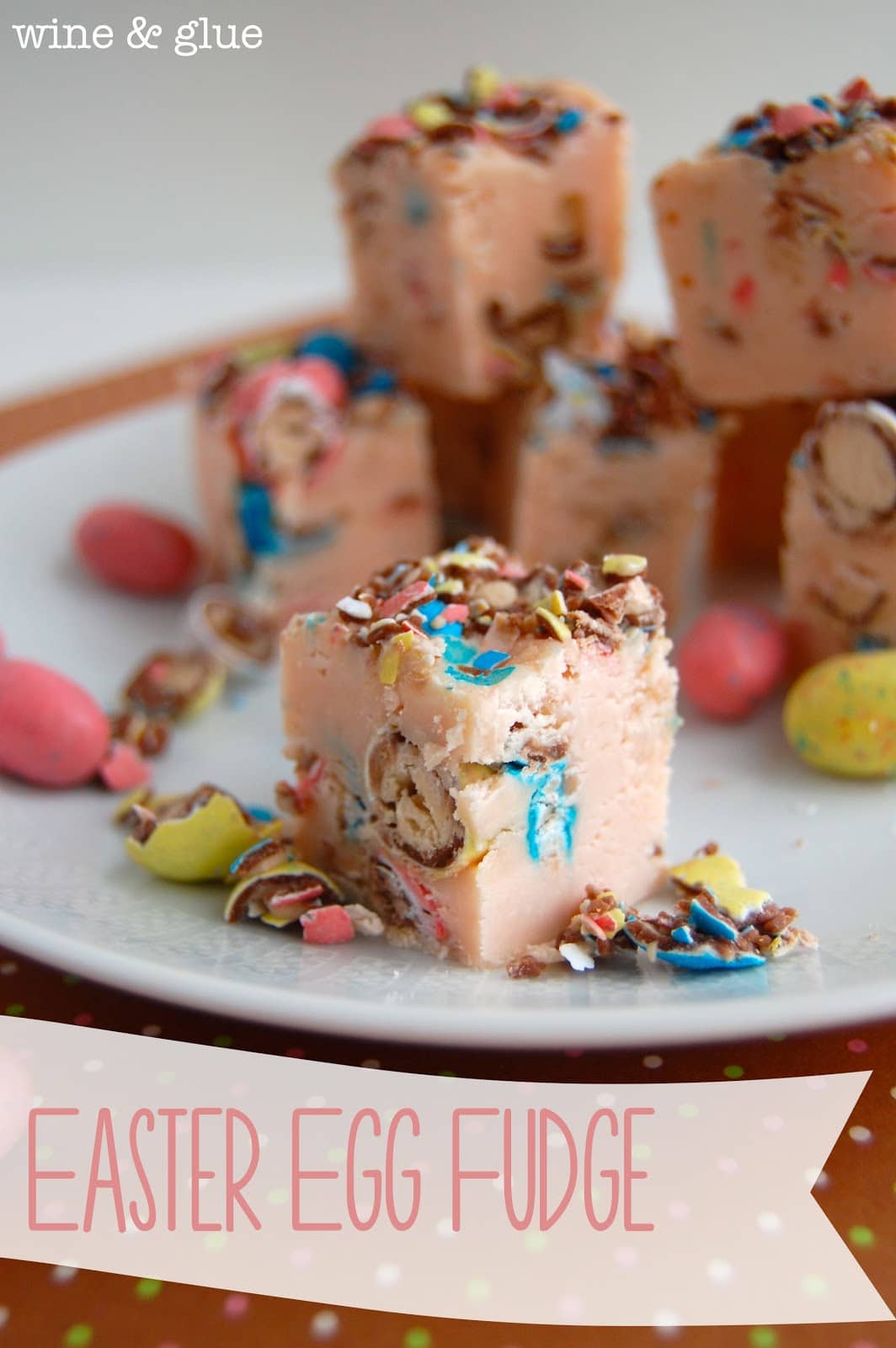 Easter Egg Fudge by Wine & Glue whoppers desserts