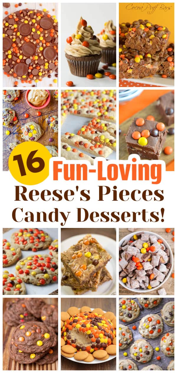 16 Reese's Pieces Candy Desserts&nbsp;