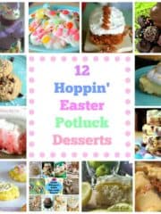 12 Hoppin' Easter Potluck Desserts {from the Blog} & Other Favs!