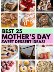 25 Mother's Day Dessert Recipes