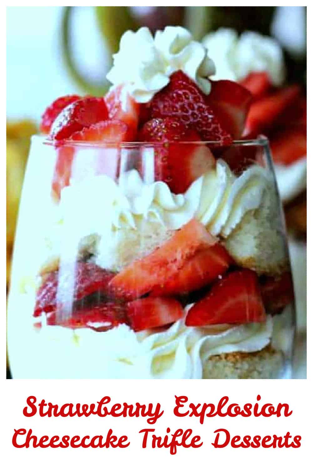 Strawberry Explosion Cheesecake Trifle Desserts - layered pudding dessert recipes