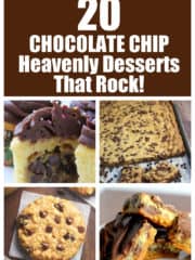 20 Chocolate Chip Heaven Desserts That Rock!
