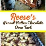 Reese's Peanut Butter Chocolate Oreo Tart
