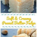 Soft & Creamy Peanut Butter Fudge