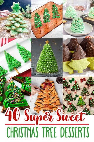 40 Super Sweet Christmas Tree Desserts To Pine Over!