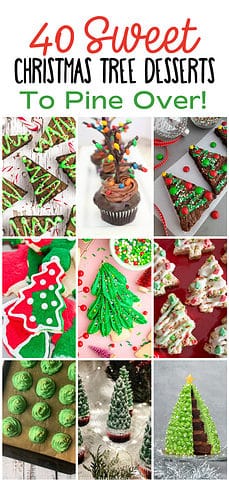 40 Super Sweet Christmas Tree Desserts To Pine Over!