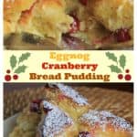 Eggnog Cranberry Bread Pudding with Vanilla Rum Sauce