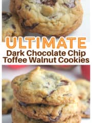 Ultimate Dark Chocolate Chip Toffee Walnut Cookies
