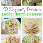 10 Magically Delicious Lucky Charm Desserts