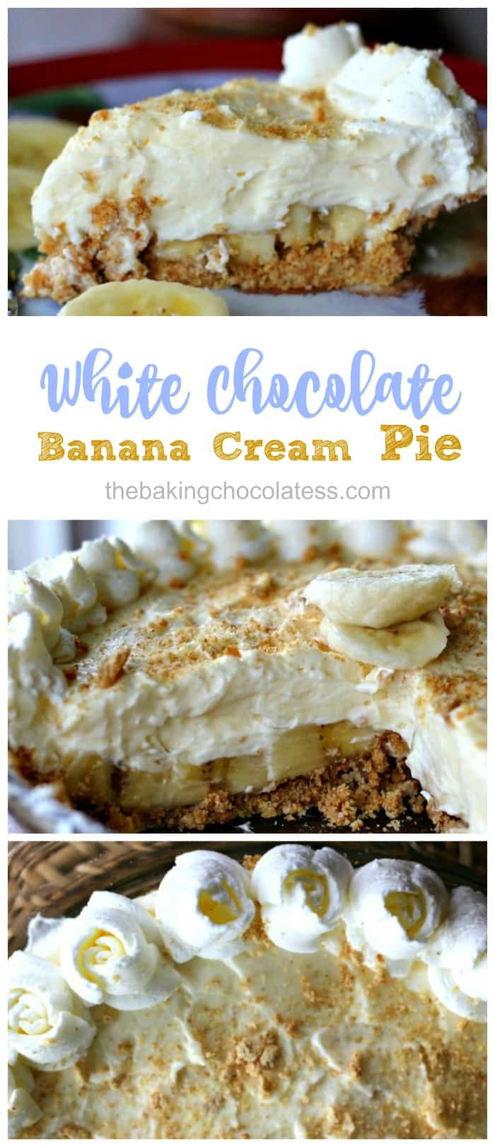 White Chocolate Banana Cream Pie {No-Bake}