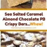 Sea Salted Caramel Almond Chocolate PB Crispy Bars...Whew!