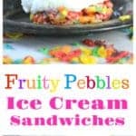 Fruity Pebbles Ice Cream Sandwiches
