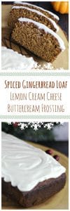 Starbuck's Gingerbread Loaf with Lemon Cream Cheese Buttercream Frosting