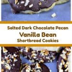 Vanilla Bean Shortbread Cookies (Salted Dark Chocolate Pecan On Top Option too!)