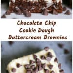 Chocolate Chip Cookie Dough Buttercream Brownies