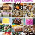 45+ Awesome Easter & Spring Desserts