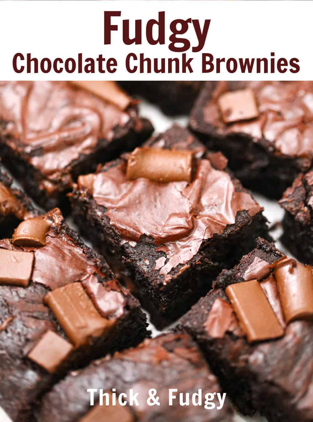 Fudgy Chocolate Chunk Brownies