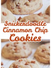 Snickerdoodle Cinnamon Chip Cookies