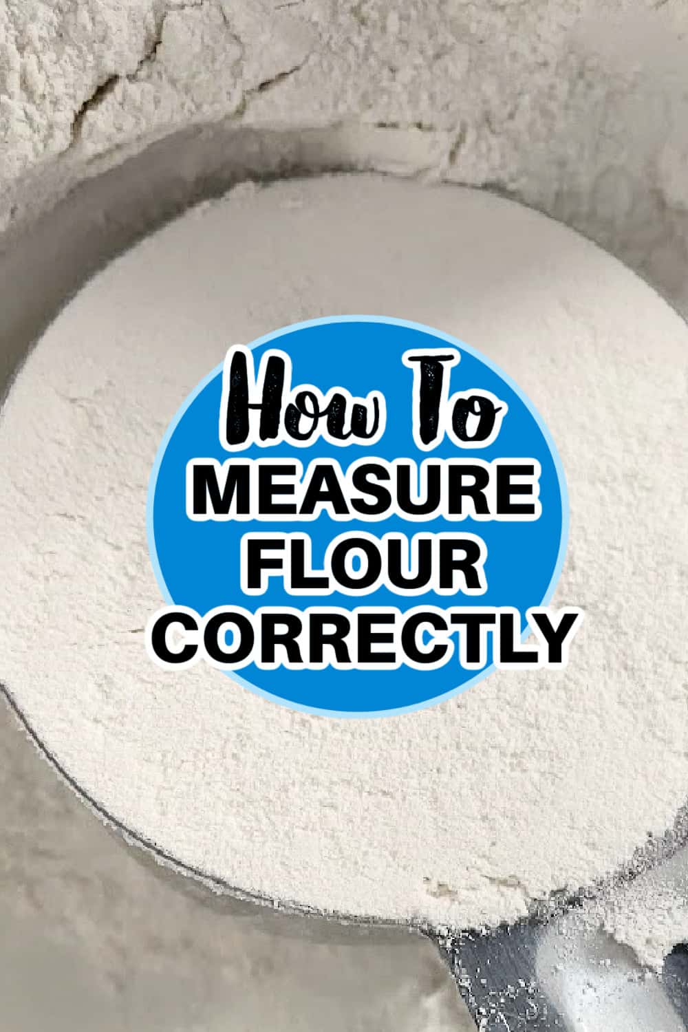 How To MEASURE FLOUR CORRECTLY