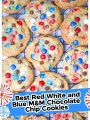 Best Red White and Blue M&M Chocolate Chip Cookies