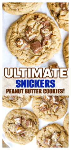 Ultimate Snickers Peanut Butter Cookies