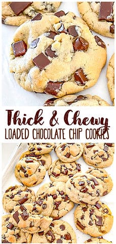 Thick & Chewy loaded chocolate chip cookies