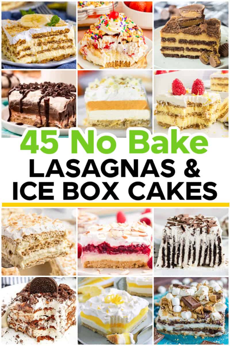 45 No Bake Luscious Lasagnas & Ice Box Cakes