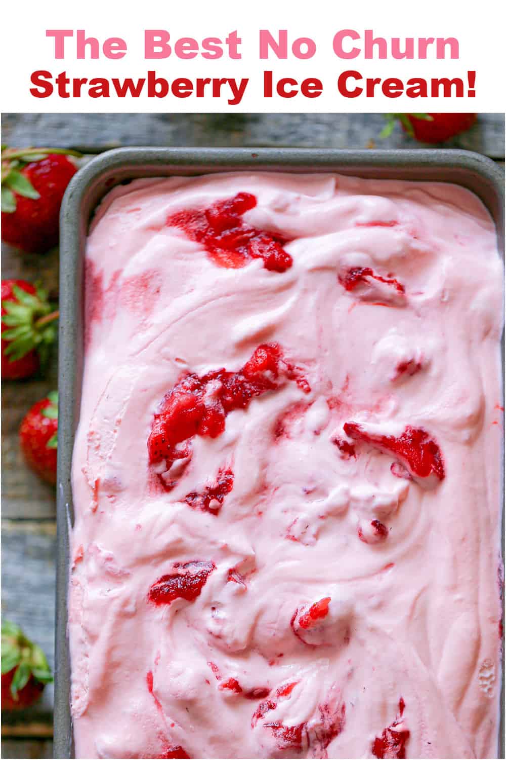 Easiest No Churn Strawberry Ice Cream