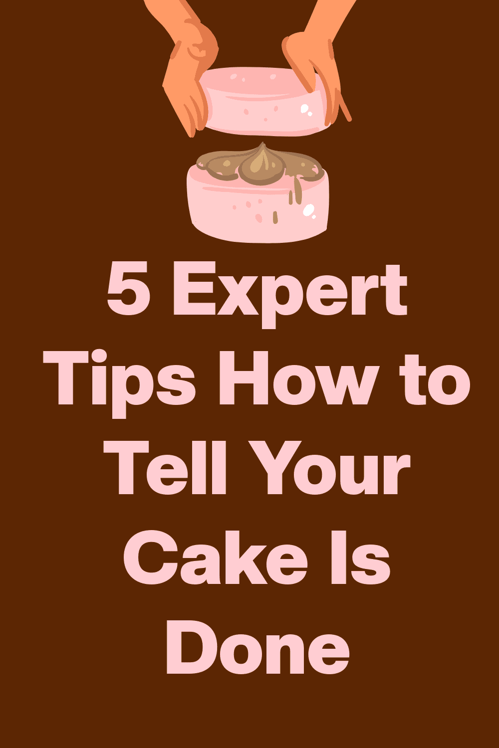 5 Expert Tips How to Tell Your Cake Is Done