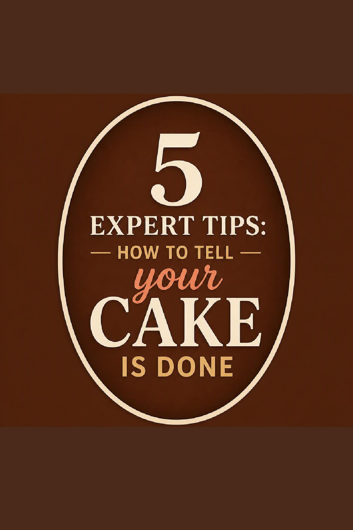 5 Expert Tips How to Tell Your Cake Is Done